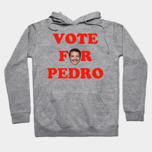 Vote for Pedro Pascal Hoodie